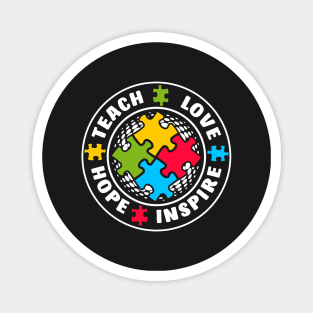 Teach Love Hope Inspire - Autism Awareness Magnet